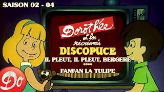 DISCOPUCE -  Il pleut, il pleut, Bergère - Fanfan la tulipe | DOROTHÉE ET LES RÉCRÉAMIS