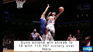 Suns extend win streak to 16 with 113-107 victory over Nets