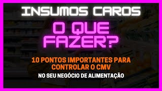 Como ter Lucro mesmo com Insumos caros | Restaurantes