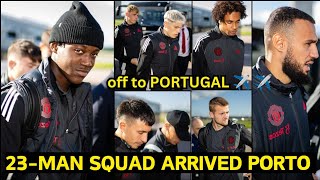 Yoro😍,Mainoo,Ugarte,Hojlund,Zirkzee | Man United 23-Man squad ARRIVED PORTO |FIND OUT WHO'S IN SQUAD