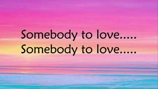 Somebody To Love (Lyrics) - OneRepublic