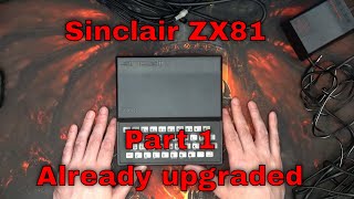 Sinclair ZX81 part 1 - Already upgraded