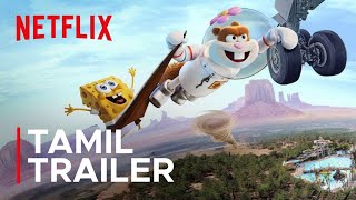 Saving Bikini Bottom: The Sandy Cheeks Movie | Tamil Trailer | Netflix India South