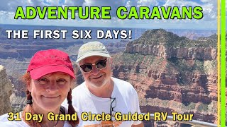 31 DAY ADVENTURE CARAVANS GRAND CIRCLE WESTERN NATIONAL PARKS GUIDED RV TOUR | DAYS 1 THRU 6 | EP239