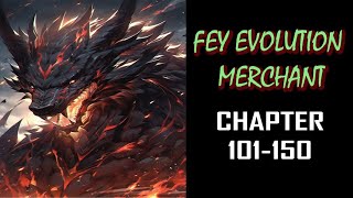 Fey Evolution Merchant Audiobook Chapter 101-150