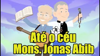 Monsenhor Jonas - Até o céu | Arte Piedosa