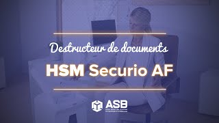 Destructeur de documents HSM Securio AF | ASB