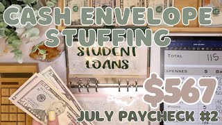 $567 Cash Envelope Stuffing | 2nd Paycheck For July | 24 Year Old Budgets