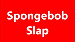 Spongebob Slap Sound Effect