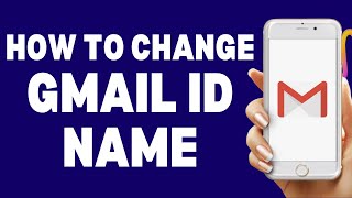 How To Change Gmail Id Name 2023 | Gmail Name Change