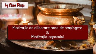 Meditatie rana de respingere si meditatia copacului