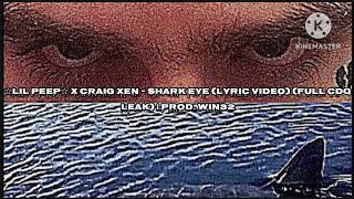 ☆Lil Peep☆ x Craig Xen - shark eye (Lyric Video) (Full CDQ Leak) | Prod. win32