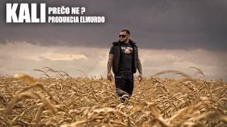 Kali - Prečo ne (produkcia.ElMurdo)