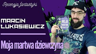 Zombie w innym wydaniu 🧟‍♀️ | Recenzja MOJA MARTWA DZIEWCZYNA (Fantastyka)