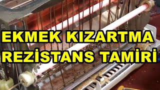 EKMEK KIZARTMA MAKİNE TAMİRİ (Rezistans Onarımı )