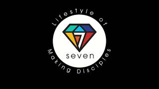 A Lifestyle of Making Disciples - 7 Facets