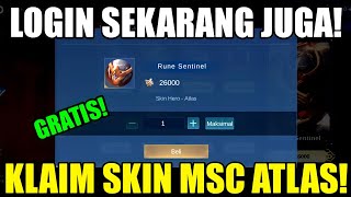 LOGIN SEKARANG JUGA! KLAIM SKIN MSC ATLAS GRATIS! - MOBILE LEGENDS