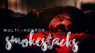 Multi-Horror || Smokestacks (CowboyHobo's Wish)