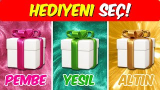 Hediyeni Seç 🎁 Pembe, Yeşil ya da Altın 💗💚💛 Hangisini Seçeceksin ? 🧐