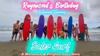 BALER AURORA 2023 - Surfing + Birthday Pt.2 | Philippines | Moroccan & Filipina - Howbi Vlogs Ep. 47