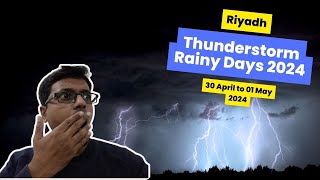 Saudi Arabia Thunderstorm in Riyadh Rain Barish May 2024