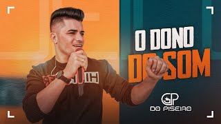 GP do Piseiro - O Dono do Som Música Nova 2022