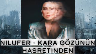 Nilüfer-Kara Gözünün Hasretinden - ( Slowed+Reverb+Vocal Mix )