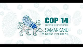 CMS COP14 - Opening Ceremony and Plenary [ENGLISH] / 12 Feb 9:30-12 UZT