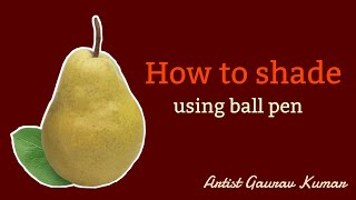 How to shade like a pro using ball pen