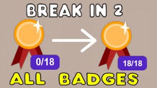 How to get ALL BADGES in Break In 2! Break In 2 Roblox