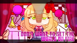 [FNAF] I don’t want to set the world on fire… ||