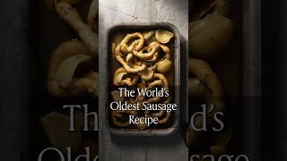 The World’s Oldest Sausage Recipe