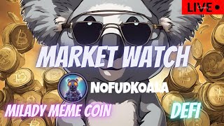 MILADY MEME COIN  JASMY COIN  BTC  $NFK  CAW  CRONOS  DEFI   \ MARKET WATCH \   ***WE ARE LIVE***