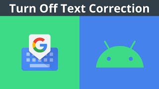 How To Turn Off Or On Auto-capitalization And Auto-correction On Your Android Devices Gboard