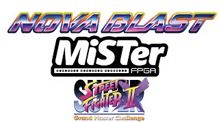 UNICO Nova Blast X MiSTer FPGA Super Street Fighter 2 X: Grand Master!