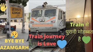 Bye Bye Azamgarh 👋😥 | I Love Train Journey ❤️ | You Beauty Indian Railway 💖