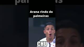 Arana rindo do palmeiras #shorts #corinthians #sccp #zuando #futebolzueira