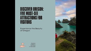 The Top 5 Things To Do In The State Of Oregon