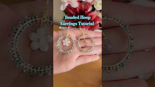 ✨️Beaded Hoop Earrings Tutorial✨️ #diyearrings #earringstutorial #beadedearrings #hoopearrings