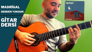 Madrigal - Senden Yoksun | Gitar Dersi | Akor Ritim Arpej