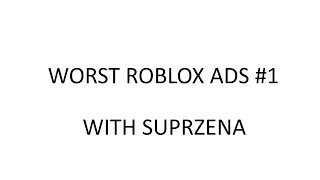 WORST ROBLOX ADS