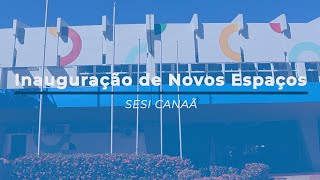 Inauguração das Novas Salas - Sesi Canaã