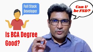 Is BCA Degree good for Full Stack Developer Job?