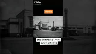 Stasiun Bandung .Indonesia. Dulu Vs Sekarang