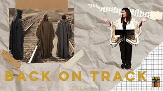 Back On Track Practical Lessons from the Minor Prophets (week 1)- Pastor Beth Graham