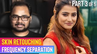 Portrait Photo Editing Photoshop Tutorial in HINDI: Skin Retouching | Frequency Separation Explained