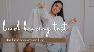 Non woven bag 10Kg load-bearing test