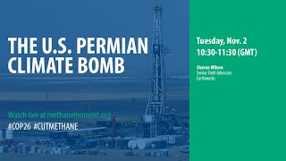 The U.S.  Permian Climate Bomb | COP26