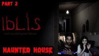 BHOOOTIYA GHAR | IBLIS HORROR GAMEPLAY | PART 2