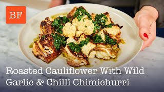 Roasted Cauliflower with Wild Garlic & Chilli Chimichurri | Building Feasts